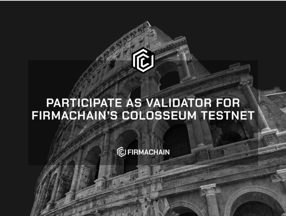 FirmaChain to gather Colosseum testnet validators