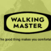 Walking Master