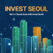 Invest Seoul